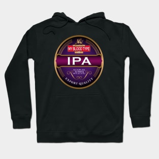 My Blood Type Is IPA by Basement Mastermind Hoodie